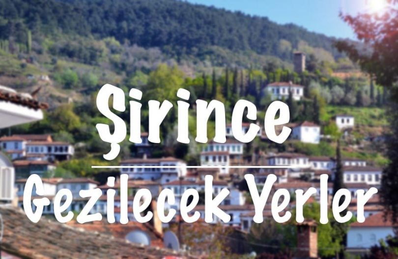 Şirince, Şirince gezilecek yerler, Şirince'de gezilecek yerler, Şirince'de gezilmesi gereken yerler, Şirince'de görülmesi gereken yerler