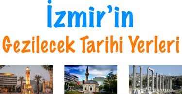 İzmir tarihi yerler, İzmir tarihi yerleri, İzmir'in tarihi yerleri, İzmir'de tarihi yerler, Tarihi yerler İzmir